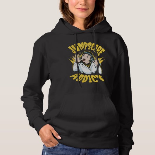  Jumpscare Addict  Hoodie (Voorkant)
