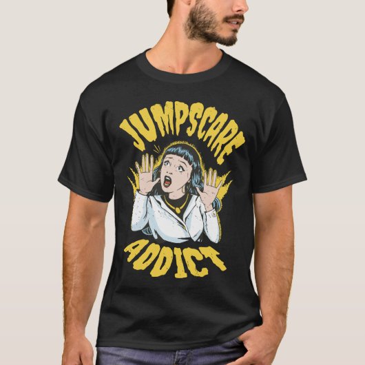  Jumpscare Addict  T-shirt (Voorkant)