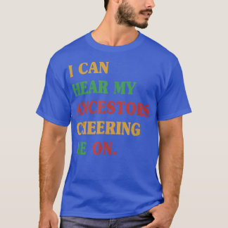 Jun10e kan ik mijn voorouders horen die me bedroge t-shirt