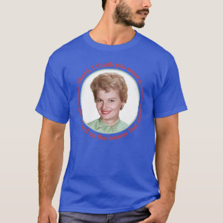 June Cleaver Hard Onhe Beaver Leave Ito Beaver T-shirt