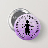 June is Lipedema Awareness Month Button (Voorkant /achterkant)