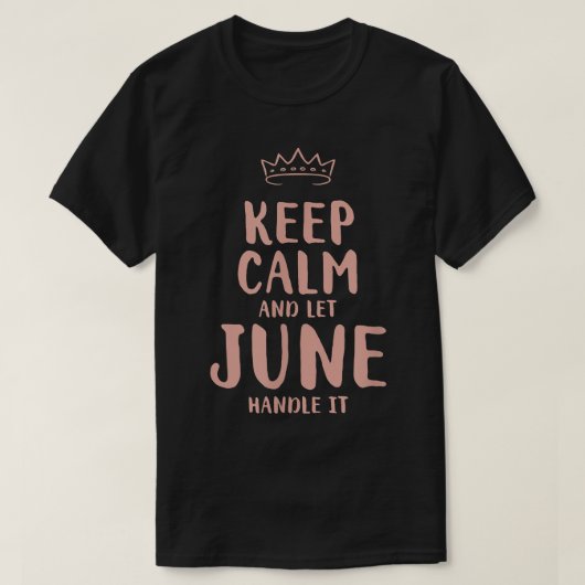 June Keep Calm Personalized Name Friends Funny Bud T-shirt (Design voorkant)