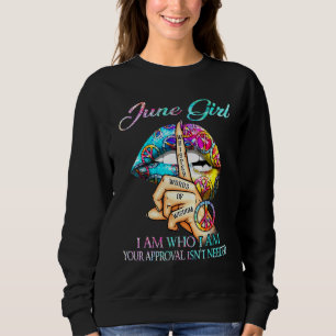 June Queen Ik ben wie ik ben jouw goedkeuring nodi Trui