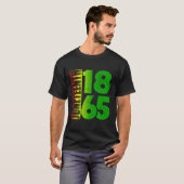 Junenth 1865 Junenth is mijn onafhankelijkheidsdag T-shirt (Voorkant volledig)