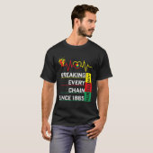Junenth Breaking Elke Keten sinds 1865 African Am. T-shirt (Voorkant volledig)