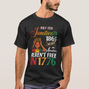 Junenth zwart omdat mijn voorouder niet vrij was 1 t-shirt