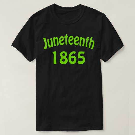 Juneteenth1865, Electric Green Happy junteenth T-shirt (Design voorkant)