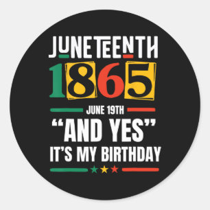 Juneteenth 1865 Black History Month en ja het is m Ronde Sticker