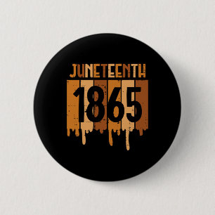 Juneteenth 1865 Melanin Drip Black Pride Mannen Vr Ronde Button 5,7 Cm