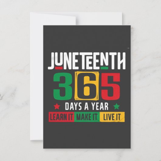 Juneteenth 365 dagen per jaar Leer het alsof het l Kaart (Voorkant)