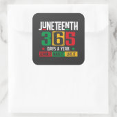 Juneteenth 365 dagen per jaar Leer het alsof je er Vierkante Sticker (Tas)