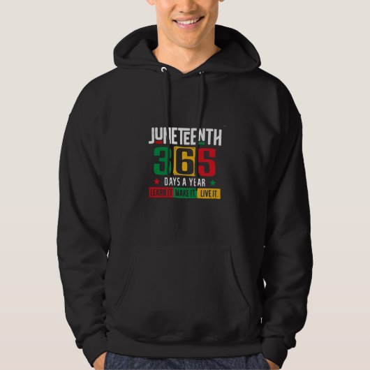 Juneteenth 365 dagen per jaar Leer het zoals het i Hoodie (Voorkant)