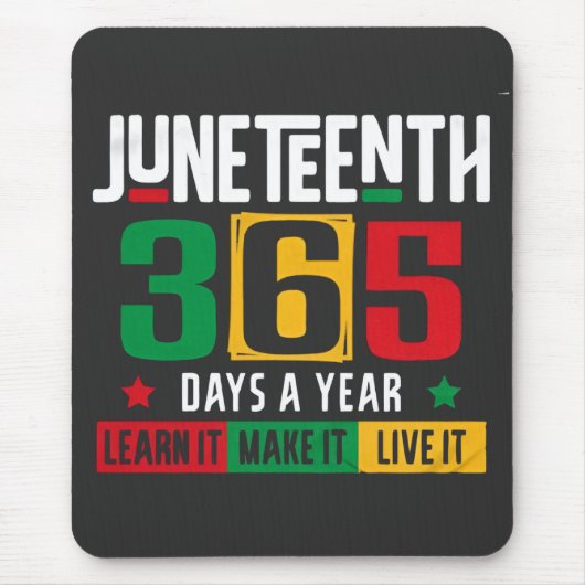 Juneteenth 365 dagen per jaar Leer het zoals het i Muismat (Voorkant)