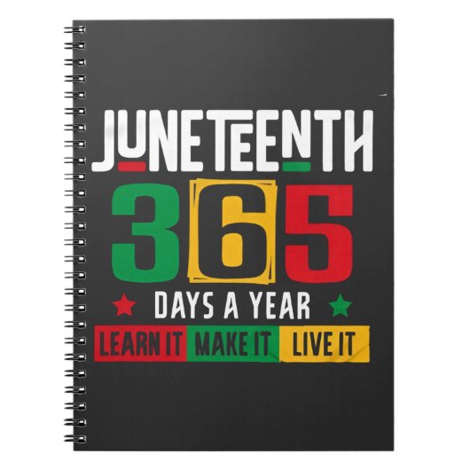 Juneteenth 365 dagen per jaar Leer het zoals het i Notitieboek (Voorkant)