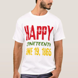 Juneteenth Alle Ketens Doorbreken Sinds 1865, 19 j T-shirt