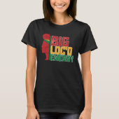 Juneteenth Big Locd Energy Black Freedom T-shirt (Voorkant)