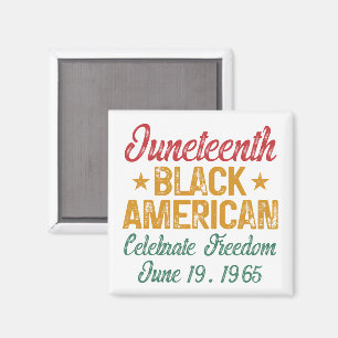 Juneteenth Black American Celebrate Freedom Cool Magneet
