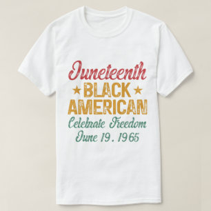Juneteenth Black American Celebrate Freedom Cool T-shirt