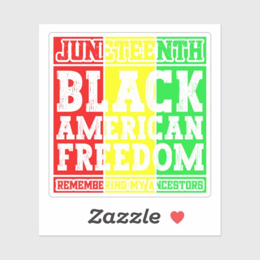 Juneteenth Black American Freedom Remembering Cool Sticker (Vel)