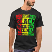 Juneteenth Black American Freedom Remembering Cool T-shirt (Voorkant)