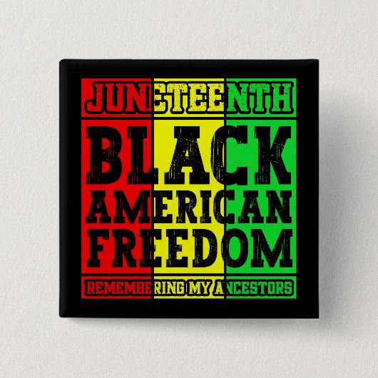 Juneteenth Black American Freedom Remembering Cool Vierkante Button 5,1 Cm (Voorkant)