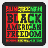 Juneteenth Black American Freedom Remembering Cool Vierkante Sticker (Voorkant)