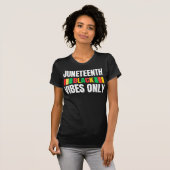 Juneteenth Black Vibes Alleen Melanin Sista Bruh T-shirt (Voorkant volledig)