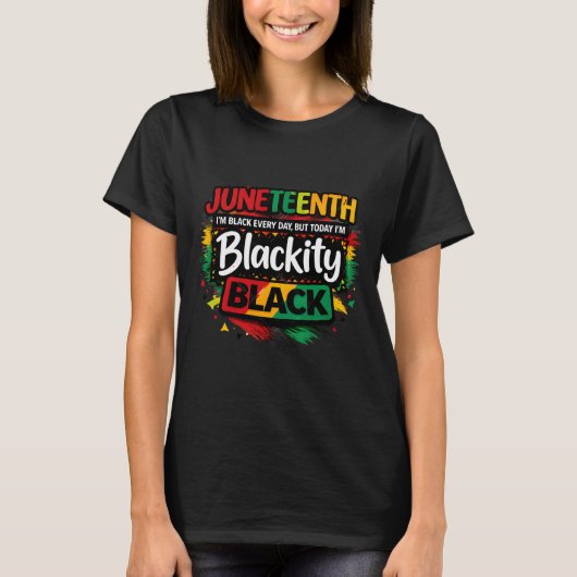 Juneteenth Blackity Black T-shirt (Voorkant)