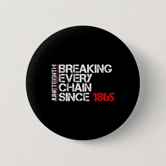 Juneteenth Breaking Every Chain Black Power Ados G Ronde Button 5,7 Cm (Voorkant)