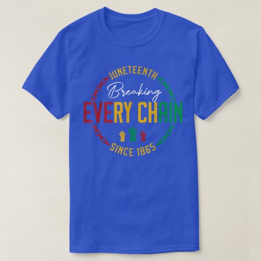 Juneteenth Breaking Every Chain since 1865 Black F T-shirt (Design voorkant)