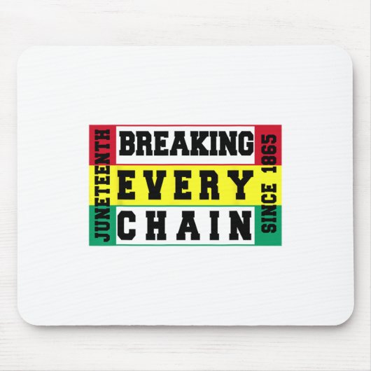 Juneteenth Breaking Every Chain Since 1865 Black H Muismat (Voorkant)