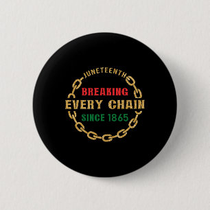 Juneteenth Breaking Every Chain Since 1865 Black H Ronde Button 5,7 Cm