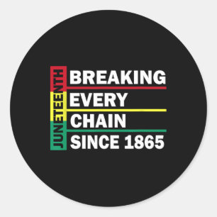 Juneteenth Breaking Every Chain Since 1865 Black H Ronde Sticker