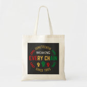 Juneteenth Breaking Every Chain Tote Bag (Voorkant)