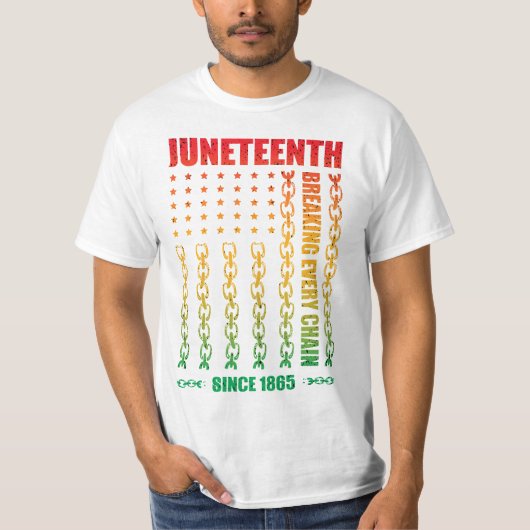 Juneteenth breken elke keten sinds 1865 Grappig T-shirt (Voorkant)