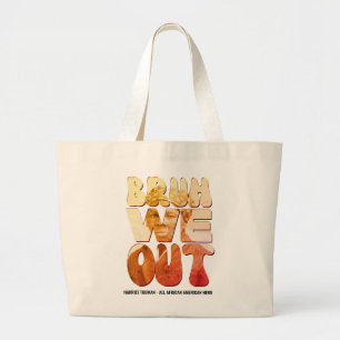 Juneteenth BRUH WE OUT Harriet Tubman Docenten Grote Tote Bag