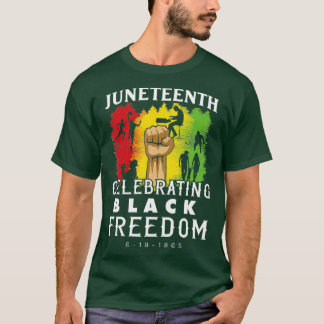 Juneteenth Celebrate Black Freedom T-shirt