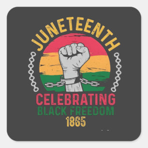 Juneteenth Celebrating Black Freedom 1865 Vierkante Sticker