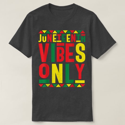 Juneteenth Celebration Funny Juneteenth Vibes Only T-shirt (Design voorkant)