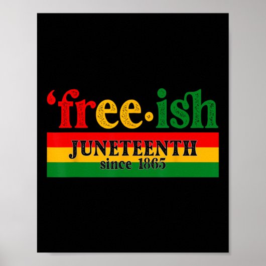 Juneteenth Free-ish Since 1865 Celebration Black M Poster (Voorkant)