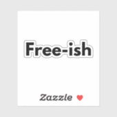 Juneteenth Free-ish vinyl sticker (Vel)