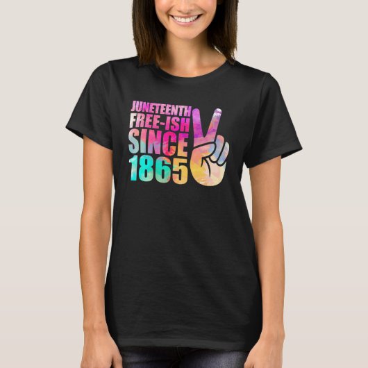 Juneteenth Free Ish Women Mannen Kind Peace Freewa T-shirt (Voorkant)