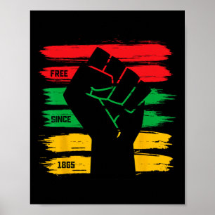Juneteenth Free Since 1865 Black History Freedom F Poster