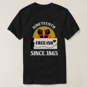 Juneteenth Freeish sinds 1865 2 T-shirt (Design voorkant)