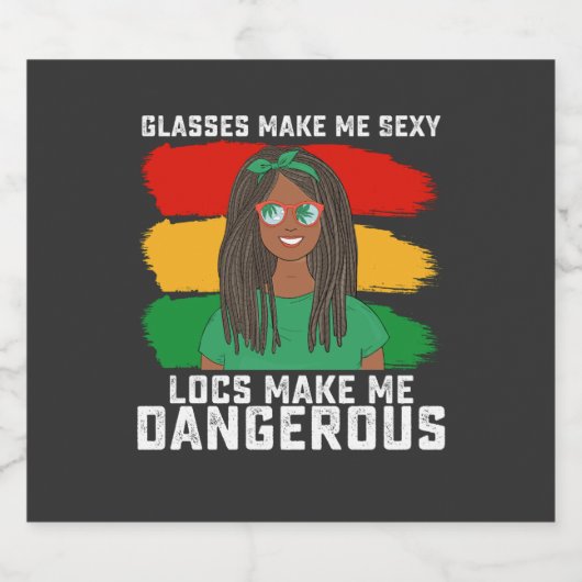 Juneteenth Glasses Locs maken me gevaarlijk Sparkling Wijnetiket (Enkel label)