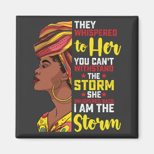 Juneteenth I are the Storm Melanin Black Girl Magneet