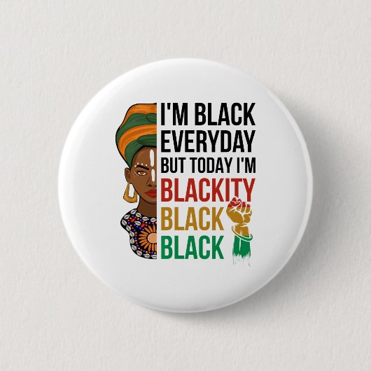 Juneteenth Ik ben Blackity Black Geschiedenis Afri Ronde Button 5,7 Cm (Voorkant)