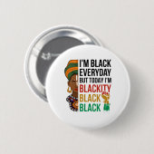 Juneteenth Ik ben Blackity Black Geschiedenis Afri Ronde Button 5,7 Cm (Voorkant /achterkant)