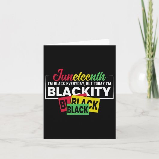 Juneteenth Ik ben elke dag zwart Kaart (Voorkant)
