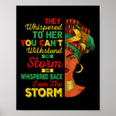 Juneteenth Ik ben het Storm Black Women Black Hist Poster (Voorkant)